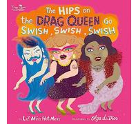 The Hips on the Drag Queen Go Swish, Swish, Swish
