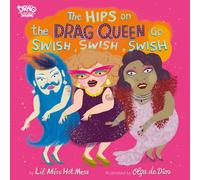 The Hips on the Drag Queen Go Swish, Swish, Swish