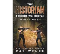 The Historian A Wild Time Was Had by All (The Historian Series 2)