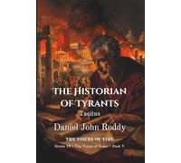 The Historian of Tyrants: Tacitus (Series 19: The Voices of Rome)