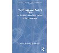 The Historians of Ancient Rome : An Anthology of the Major Writings