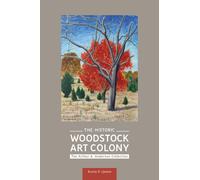 The Historic Woodstock Art Colony : The Arthur A. Anderson Collection