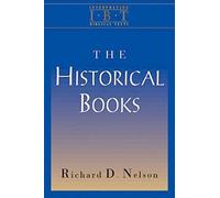 The Historical Books (Interpreting Biblical Texts Series)