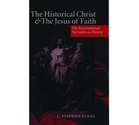 Evans - Historical Christ the Jesus of Faith ' the Incarnational Nar - N555z