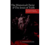 Evans - Historical Christ the Jesus of Faith ' the Incarnational Nar - N555z