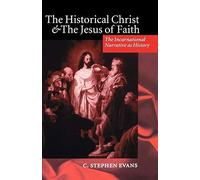 The Historical Christ and the Jesus of Faith: T. Evans<|