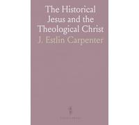 The Historical Jesus and the Theological Christ