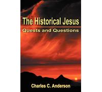 The Historical Jesus: Quests and Questions
