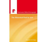 The Historical Paul in Acts (Paternoster Biblical Monographs)