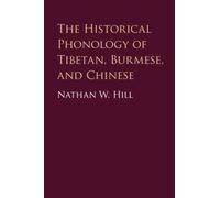 The Historical Phonology of Tibetan, Burmese, and Chinese
