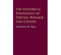 The Historical Phonology of Tibetan, Burmese, and Chinese