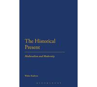 The Historical Present: Medievalism and Modernity