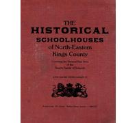 The Historical Schoolhouses of North-Eastern Kings County
