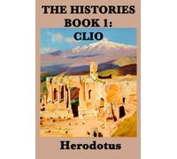 The Histories Book 1: Cilo: Book 1: Cilo: Volume 1