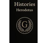 The Histories - Herodotus - Reader Friendly - Annotations & Pictures