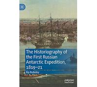 The Historiography of the First Russian Antarctic Expedition, 1819-21