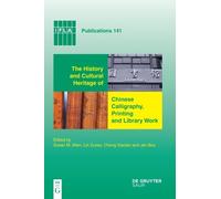 The History and Cultural Heritage of Chinese Calligraphy, Printing and Library Work: (IFLA Publications)