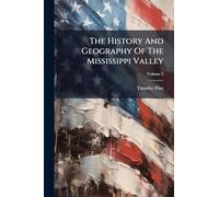 The History And Geography Of The Mississippi Valley