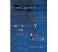 The History and Narrative Reader (Routledge Readers in History)