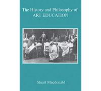 The History and Philosophy of Art Education