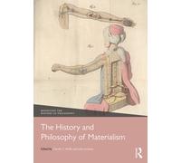 The History and Philosophy of Materialism