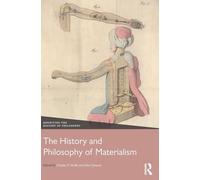 The History and Philosophy of Materialism (Rewriting the History of Philosophy)