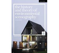 The History and Theory of Environmental Scenography: Second Edition (Performance and Design)
