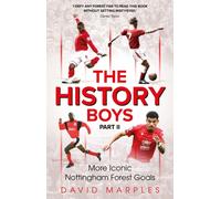 The History Boys Part Two : More Iconic Nottingham Forest Goals