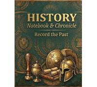 The History Chronicle: Vintage Heraldry & Antiquity Notebook | Ancient Civilization & Medieval Aesthetic Cover