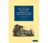 The History, Civil and Commercial, of the West Indies Edwards Paperback Volume 1