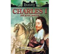 The History Makers: Charles I - The Royal Martyr [DVD]
