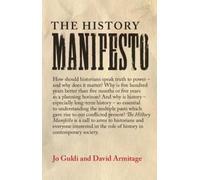 The History Manifesto by Jo Guldi, David Armitage 9781107432437 | Brand New