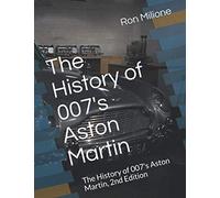 The History of 007's Aston Martin: The History of 007's Aston Martin, 2nd Edition