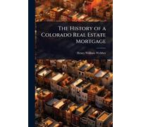 The History of a Colorado Real Estate Mortgage