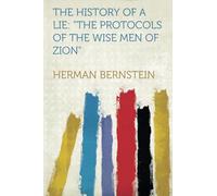 The History of a Lie: "The Protocols of the Wise Men of Zion"