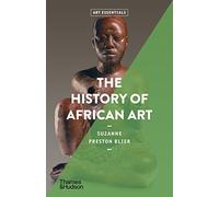 The History of African Art: 19 (Art Essentials)
