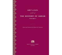 The History of Akbar, Volume 3 (Murty Classical Library of India)