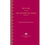 The History of Akbar, Volume 4 (Murty Classical Library of India)