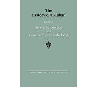 The History of al-Tabari Vol. 1: General Introduction and From the Creation to the Flood (SUNY series in Near Eastern Studies)