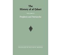 The History of al-Tabari Vol. 2: Prophets and Patriarchs: 002 (SUNY series in Near Eastern Studies)