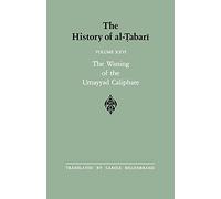 The History of al-Tabari Vol. 26: The Waning of the Umayyad Caliphate: Prelude to Revolution A.D. 738-745/A.H. 121-127: 026 (SUNY series in Near Eastern Studies)