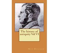 The history of antiquity Vol VI