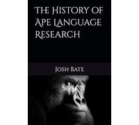 The History of Ape Language Research