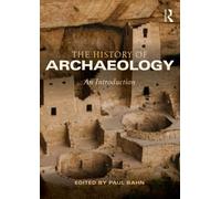 The History of Archaeology: An Introduction