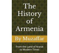 The History of Armenia: From the Land of Ararat to Modern Times (Country History Series)