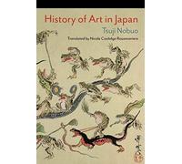 The History of Art in Japan by Nobuo Tsuji (Paperback Book)