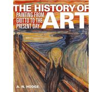 The History of Art: Painting from Giotto to the Present Day