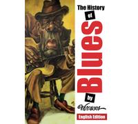 The History Of Blues, by Vizcarra - English Edition