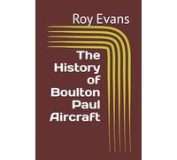 The History of Boulton Paul Aircraft (Aviation Companies History)