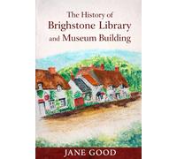 The History of Brighstone Library and Museum Building